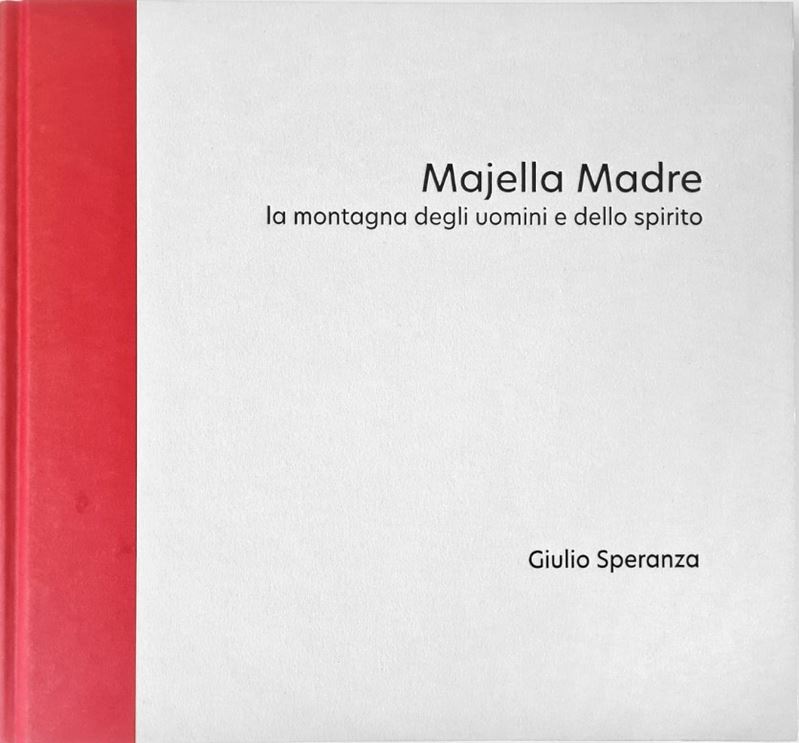 “Majella Madre, la montagna degli uomini e dello spirito” - Libro autografato